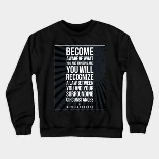 Neville Goddard quote Subway style (white text on black) Crewneck Sweatshirt